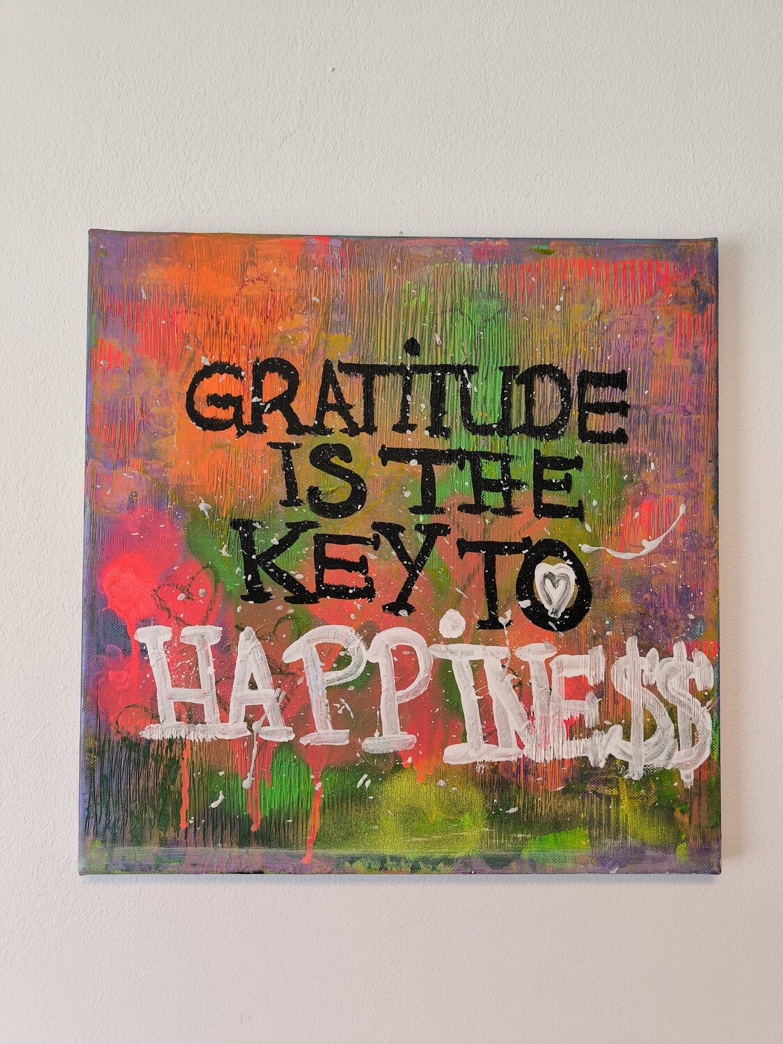 Gratitude is the key to Happine$$ - Tanya Silva - Acryl, Ölkreide auf Leinwand | SOLD OUT